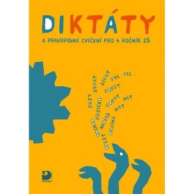 Diktáty a pravopisná cvičení pro 4. ročník ZŠ