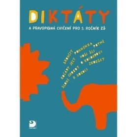 Diktáty a pravopisná cvičení pro 5. ročník ZŠ