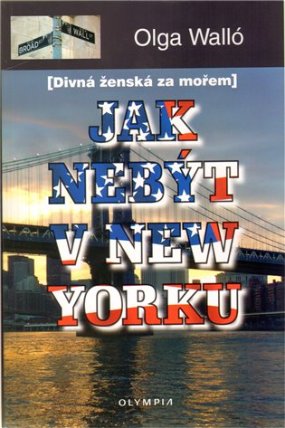 Jak nebýt v New Yorku