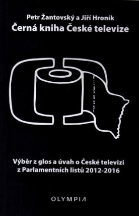Černá kniha České televize - Výběr z glos a úvah o České televizi z Parlamentních listů 2012-2016