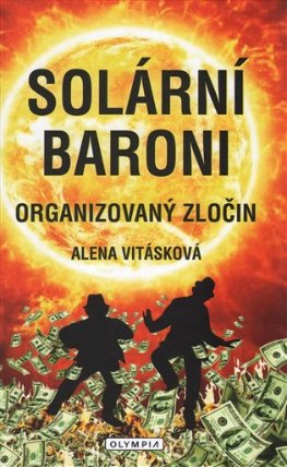 Solární Baroni I. - Organizovaný zločin