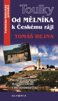 Toulky Od Mělníka k Českému ráji