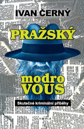 Pražský modrovous - Skutečné kriminální příběhy