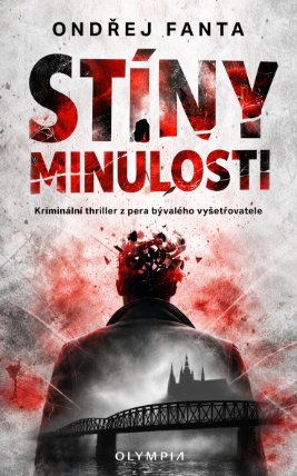 Stíny minulosti - Kriminální thriller z pera bývalého vyšetřovatele