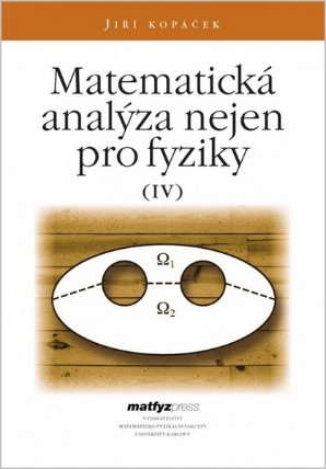 Matematická analýza nejen pro fyziky IV