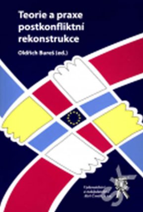Teorie a praxe postkonfliktní rekonstrukce