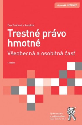 Trestné právo hmotné - Všeobecná a osobitná časť