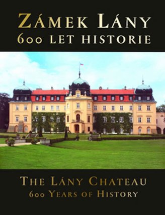 Zámek Lány - 600 let historie Č/A