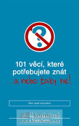 101 věcí, které bys měl/a udělat dřív, než se tě zmocní stáří a nuda