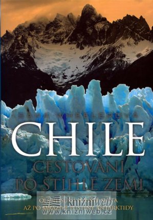 Chile - Cestování po štíhlé zemi