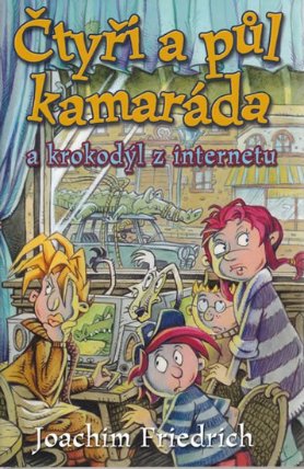 Čtyři a půl kamaráda a krokodýl z internetu - 3. vydání