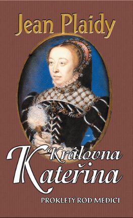 Královna Kateřina (Prokletý rod Medici III.)