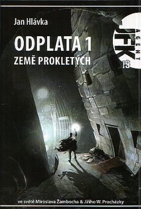 Agent JFK 19 - Odplata 1 - Země prokletých
