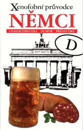Xenofobní průvodce - Němci (Charakteristika, humor, předsudky)