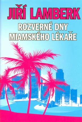 Rozverné dny miamského lékaře