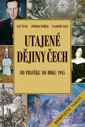 Utajené dějiny Čech od pravěku do roku 1945