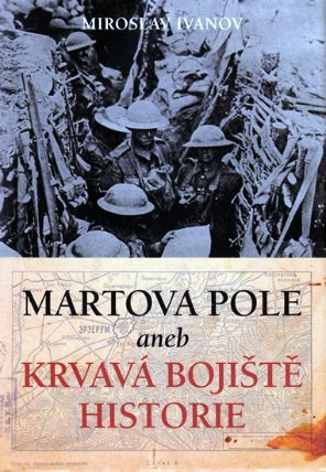 Martova pole aneb Krvavá bojiště historie
