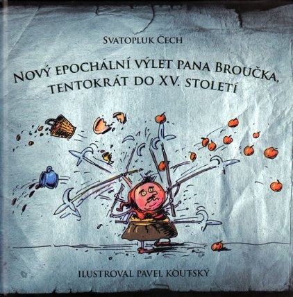 Nový epochální výlet pana Broučka tentokrát do XV. století