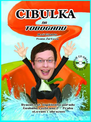 Cibulka na Toboganu + CD