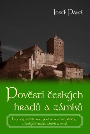 Pověsti českých hradů a zámků - 3. vydání
