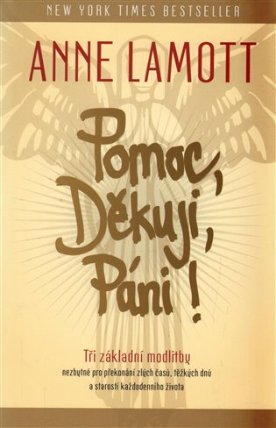 Pomoc, Děkuji, Páni! - Tři základní modlitby