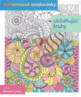 Uklidňující kruhy - Antistresové omalovánky