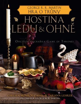 Hostina ledu a ohně - Oficiální kuchařský průvodce ke Hře o trůny