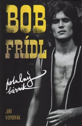 Bob Frídl - Potulný básník