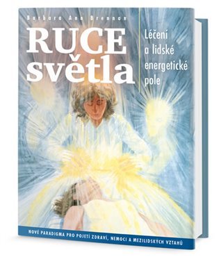 Ruce světla - Léčení a lidské energetické pole