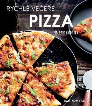 Rychlé večeře PIZZA - Jídla pro každý den