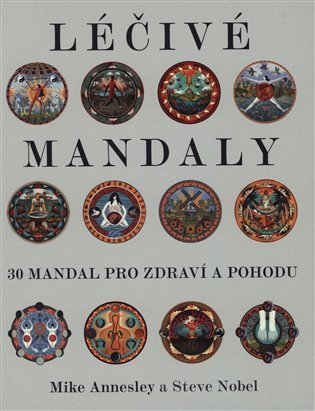 Léčivé mandaly - 30 mandal pro zdraví a pohodu
