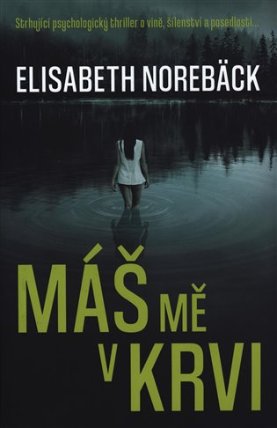 Máš mě v krvi