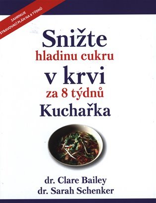 Snižte hladinu cukru v krvi za 8 týdnů - kuchařka