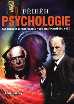 Příběh psychologie - Od duchů k psychoterapii: naše mysl v průběhu věků