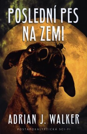 Poslední pes na Zemi