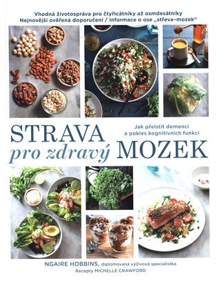 Strava pro zdravý mozek - Jak přelstít demenci a pokles kognitivních funkcí