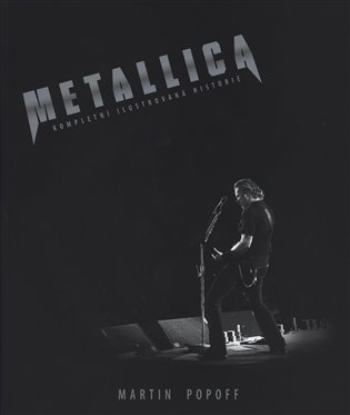Metallica - Kompletní ilustrovaná historie