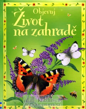 Život na zahradě - Objevuj