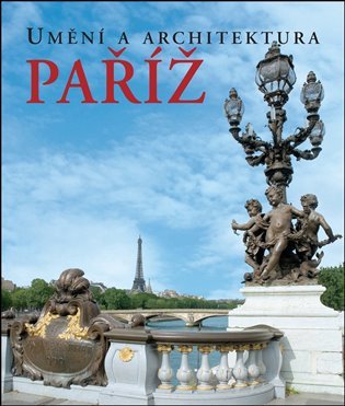 Umění a architektura - Paříž