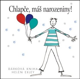 Chlapče, máš narozeniny!