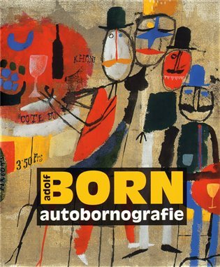 Adolf Born - autobornografie