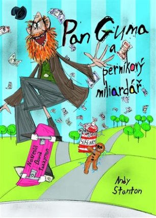 Pan Guma 2 - Pan Guma a perníkový miliardář 