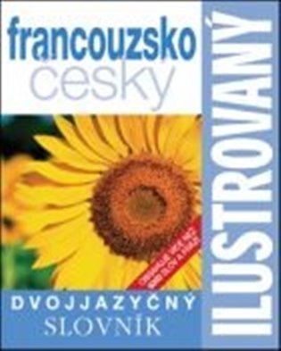 Francouzsko-český slovník ilustrovaný dvojjazyčný - 2. vydání
