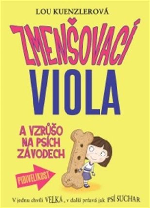 Zmenšovací Viola (2) a vzrůšo na psích závodech