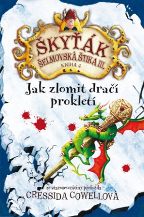 Jak zlomit dračí prokletí (Škyťák Šelmovská Štika III.) 4