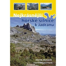 Nejkrásnější horské silnice k Jadranu