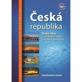Česká Republika - Školní atlas pro základní školy a víceletá gymnázia