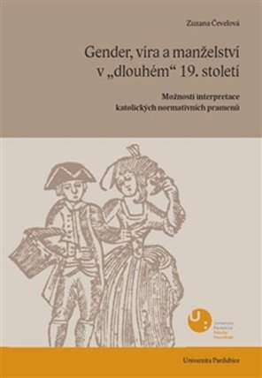Gender, víra a manželství v „dlouhém“ 19. století
