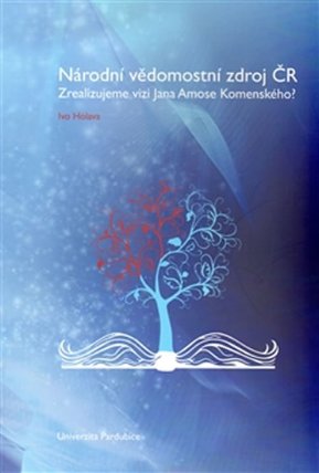 Národní vědomostní zdroj ČR - Zrealizujeme vizi Jana Amose Komenského?