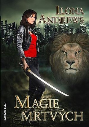 Kate Daniels 1 - Magie mrtvých
